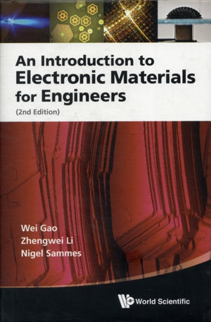 Introduction To Electronic Materials For Engineers, An (2nd Edition)