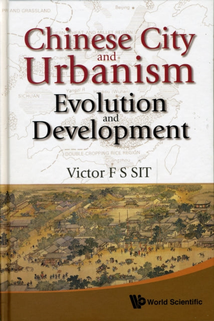 Book cover of: Chinese City And Urbanism: Evolution And Development. By: Fengxuan Xue