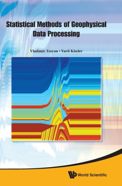 Book cover of: Statistical Methods Of Geophysical Data Processing. By: V. N. Troi︠a︡n