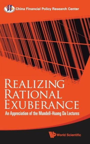 Realizing Rational Exuberance: An Appreciation Of The Mundell-huang Da Lectures