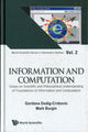 Book cover of: Information And Computation: Essays On Scientific And Philosophical Understanding Of Foundations Of Information And Computation. By: Mark Burgin