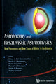 Book cover of: Astronomy And Relativistic Astrophysics: New Phenomena And New States Of Matter In The Universe - Proceedings Of The Third Workshop (Iwara07). By: International Workshop on Astronomy and Relativistic Astrophysics (3rd 2007 João Pessoa, Paraíba, Brazil)