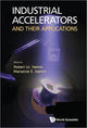 Book cover of: Industrial Accelerators And Their Applications