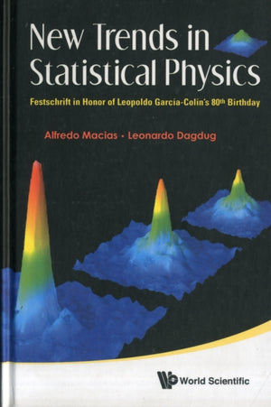 New Trends In Statistical Physics: Festschrift In Honor Of Leopoldo Garcia-colin's 80th Birthday