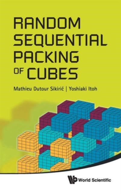 Book cover of: Random Sequential Packing Of Cubes. By: Mathieu Dutour Sikirić