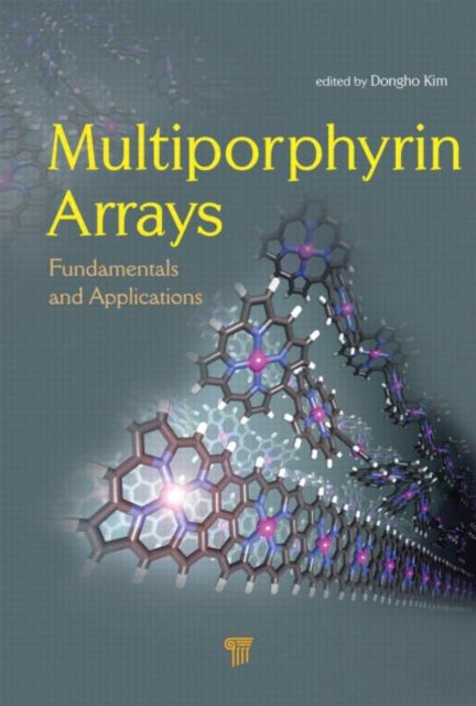 Book cover of: Multiporphyrin Arrays. By: Dongho Kim