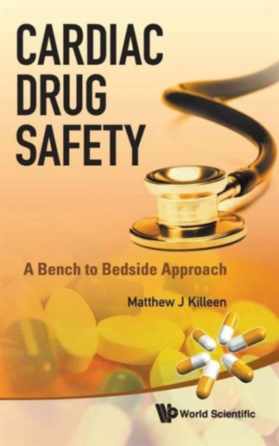 Book cover of: Cardiac Drug Safety: A Bench To Bedside Approach