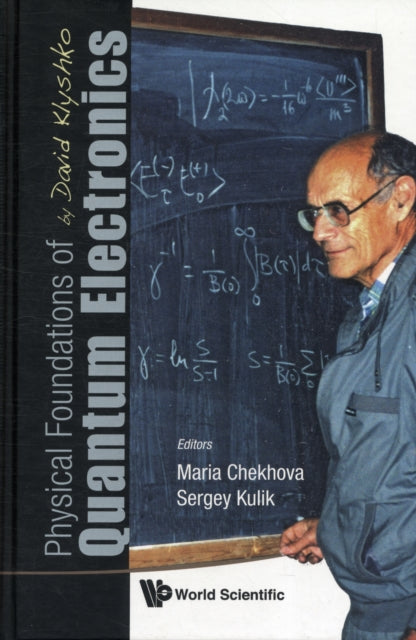 Book cover of: Physical Foundations Of Quantum Electronics By David Klyshko. By: Mariâ Vladimirovna Čehova