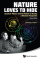 Book cover of: Nature Loves To Hide: Quantum Physics And The Nature Of Reality, A Western Perspective (Revised Edition). By: Shimon Malin