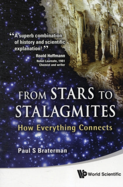 Book cover of: From Stars To Stalagmites: How Everything Connects