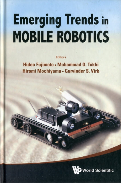 Book cover of: Emerging Trends In Mobile Robotics - Proceedings Of The 13th International Conference On Climbing And Walking Robots And The Support Technologies For Mobile Machines. By: International Conference on Climbing and Walking Robots (13th 2010 Nagoya, Japan)