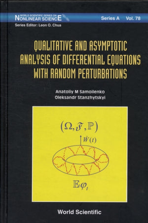 Qualitative And Asymptotic Analysis Of Differential Equations With Random Perturbations