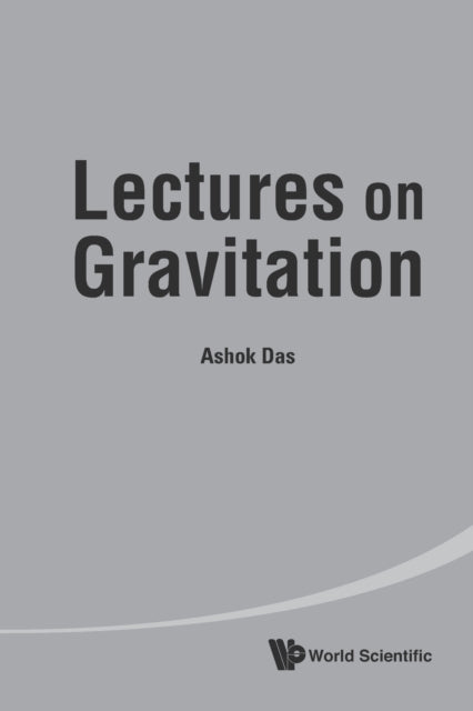Book cover of: Lectures On Gravitation. By: Ashok Das