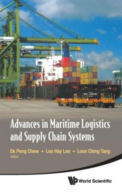 Book cover of: Advances In Maritime Logistics And Supply Chain Systems