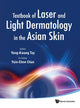 Book cover of: Textbook Of Laser And Light Dermatology In The Asian Skin. By: Yong-Kwang Tay