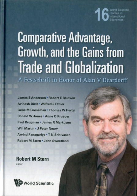 Book cover of: Comparative Advantage, Growth, And The Gains From Trade And Globalization: A Festschrift In Honor Of Alan V Deardorff. By: Alan V. Deardorff