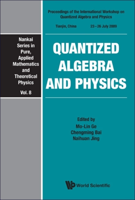 Book cover of: Quantized Algebra And Physics - Proceedings Of The International Workshop