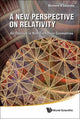 Book cover of: New Perspective On Relativity, A: An Odyssey In Non-euclidean Geometries