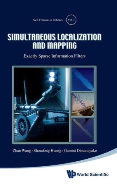 Book cover of: Simultaneous Localization And Mapping: Exactly Sparse Information Filters
