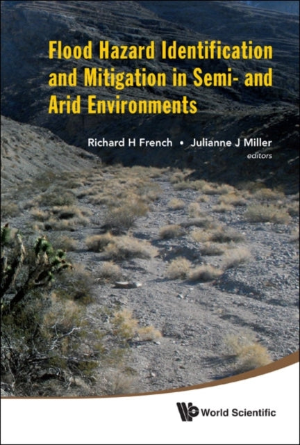 Book cover of: Flood Hazard Identification And Mitigation In Semi- And Arid Environments. By: Richarc H. French