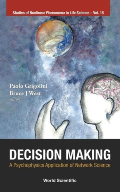 Book cover of: Decision Making: A Psychophysics Application Of Network Science