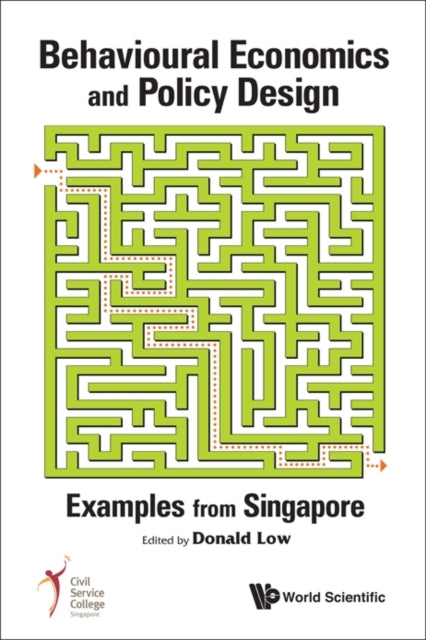 Book cover of: Behavioural Economics And Policy Design: Examples From Singapore. By: Donald Low