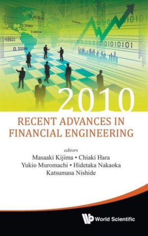 Recent Advances In Financial Engineering 2010