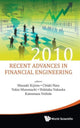 Book cover of: Recent Advances In Financial Engineering 2010 - Proceedings Of The Kier-tmu International Workshop On Financial Engineering 2010. By: Masaaki Kijima