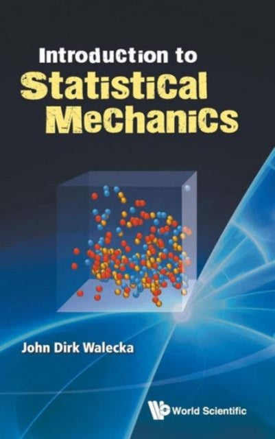 Book cover of: Introduction To Statistical Mechanics. By: John Dirk Walecka