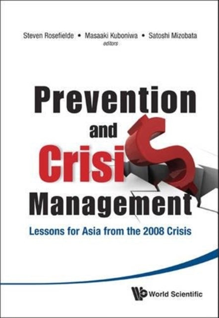 Book cover of: Prevention And Crisis Management: Lessons For Asia From The 2008 Crisis. By: Steven Rosefielde