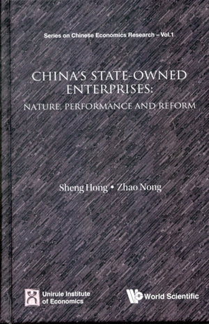 China's State-owned Enterprises: Nature, Performance And Reform