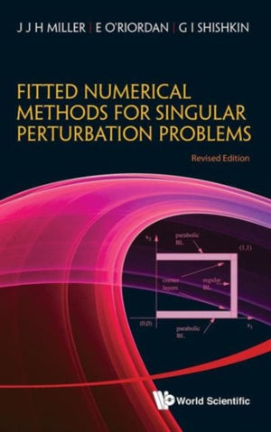 Fitted Numerical Methods For Singular Perturbation Problems