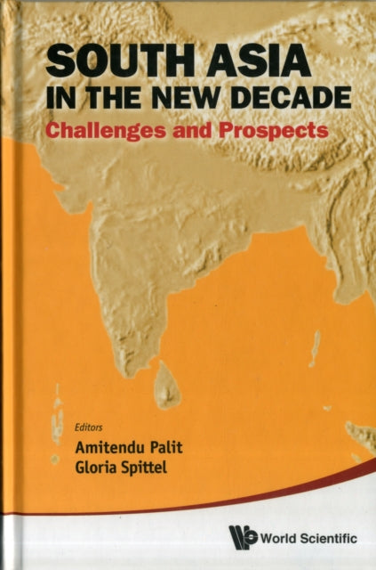 Book cover of: South Asia In The New Decade: Challenges And Prospects