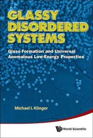 Glassy Disordered Systems: Glass Formation And Universal Anomalous Low-energy Properties (Soft Modes)