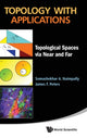 Book cover of: Topology With Applications: Topological Spaces Via Near And Far. By: S. A. Naimpally