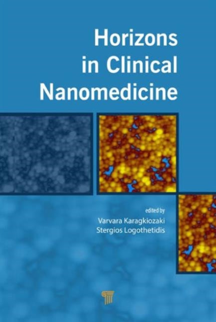 Book cover of: Horizons in Clinical Nanomedicine. By: Varvara Karagkiozaki