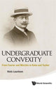 Book cover of: Undergraduate Convexity: From Fourier And Motzkin To Kuhn And Tucker. By: Niels Lauritzen