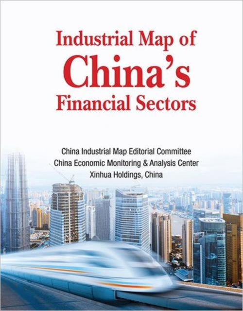 Book cover of: Industrial Map Of China's Financial Sectors. By: Fred Xiaoxin Cheng