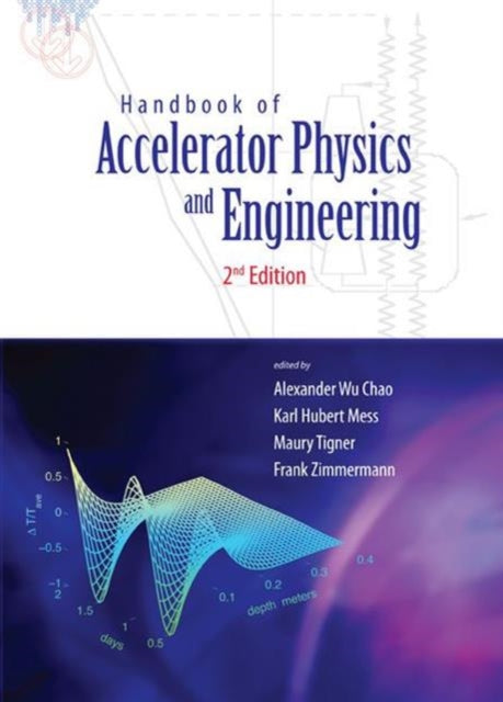 Book cover of: Handbook Of Accelerator Physics And Engineering (2nd Edition). By: Alexander Wu Chao