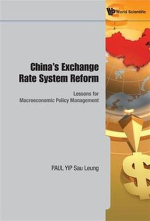 China's Exchange Rate System Reform: Lessons For Macroeconomic Policy Management