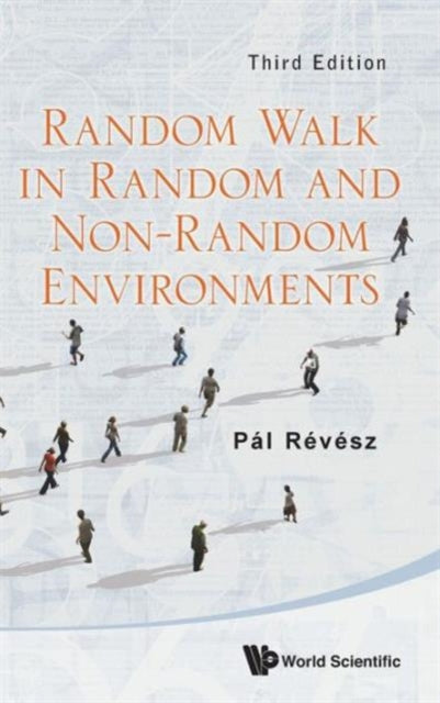 Book cover of: Random Walk In Random And Non-random Environments (Third Edition). By: Pál Révész