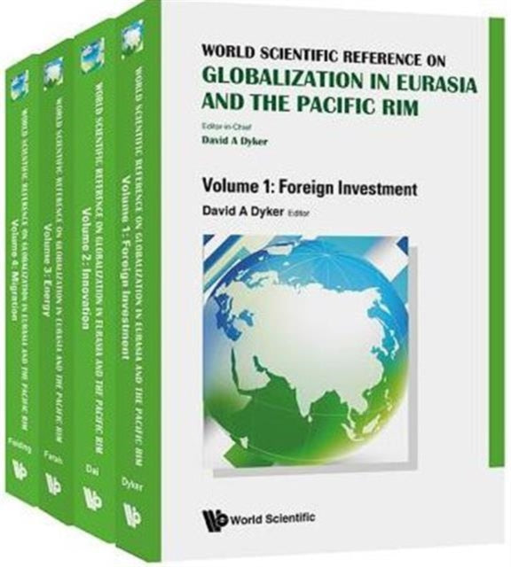 Book cover of: World Scientific Reference On Globalisation In Eurasia And The Pacific Rim (In 4 Volumes). By: David A. Dyker