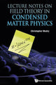 Book cover of: Lecture Notes On Field Theory In Condensed Matter Physics