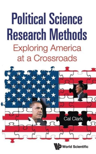 Book cover of: Political Science Research Methods: Exploring America At A Crossroads. By: Cal Clark