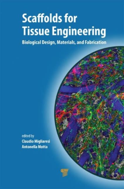 Book cover of: Scaffolds for Tissue Engineering. By: Claudio Migliaresi