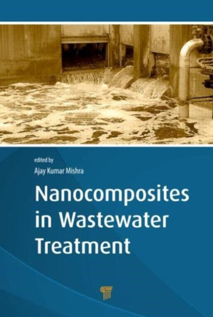 Book cover of: Nanocomposites in Wastewater Treatment. By: Ajay Kumar Mishra