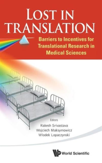 Book cover of: Lost In Translation: Barriers To Incentives For Translational Research In Medical Sciences. By: Rakesh K. Srivastava