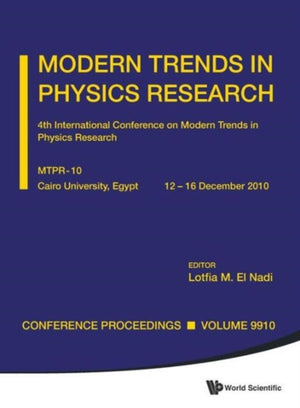 Modern Trends In Physics Research - Proceedings Of The 4th International Conference On Mtpr-10