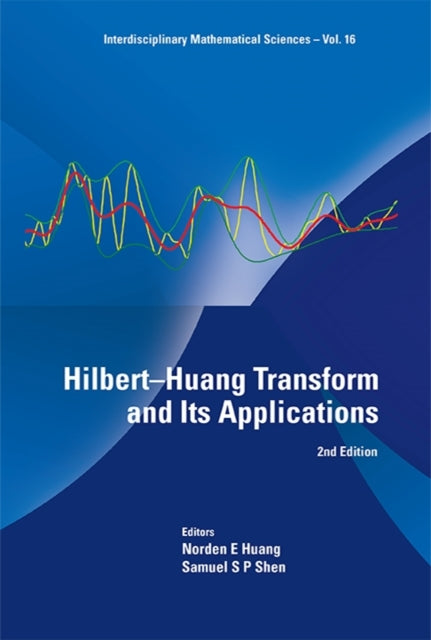 Book cover of: Hilbert-huang Transform And Its Applications (2nd Edition). By: N. E. Huang