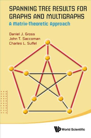 Spanning Tree Results For Graphs And Multigraphs: A Matrix-theoretic Approach
